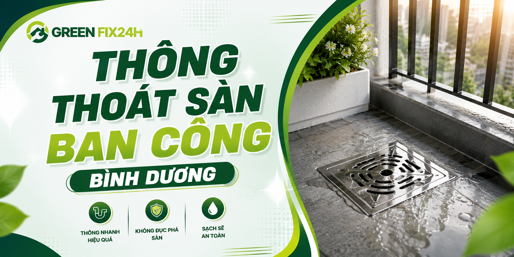 Thông thoát sàn ban công bình dương số 1: Xóa sổ 100% nỗi ám ảnh