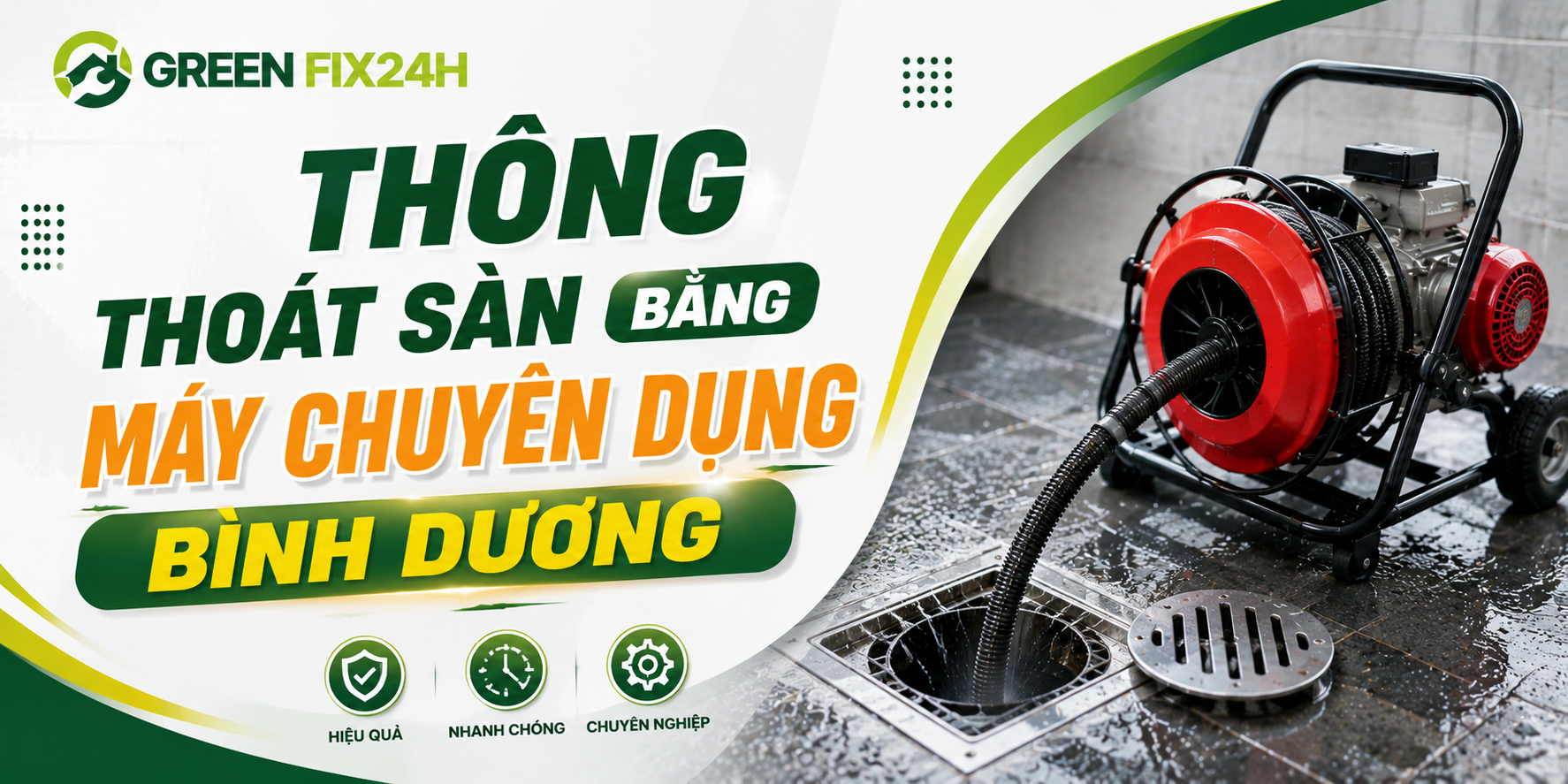 Thông thoát sàn bằng máy chuyên dụng Bình Dương: 100% sạch triệt để